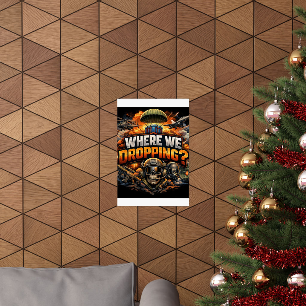 Where We Dropping? Matte Vertical Poster — Gaming Paratrooper Wall Art