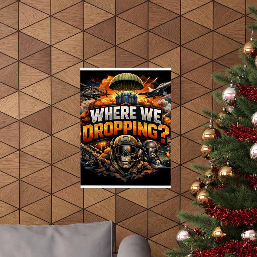 Where We Dropping? Matte Vertical Poster — Gaming Paratrooper Wall Art