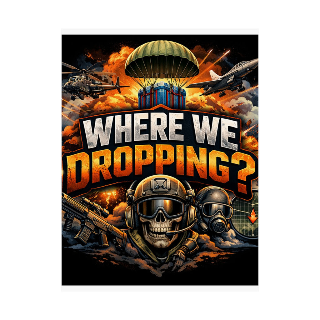 Where We Dropping? Matte Vertical Poster — Gaming Paratrooper Wall Art