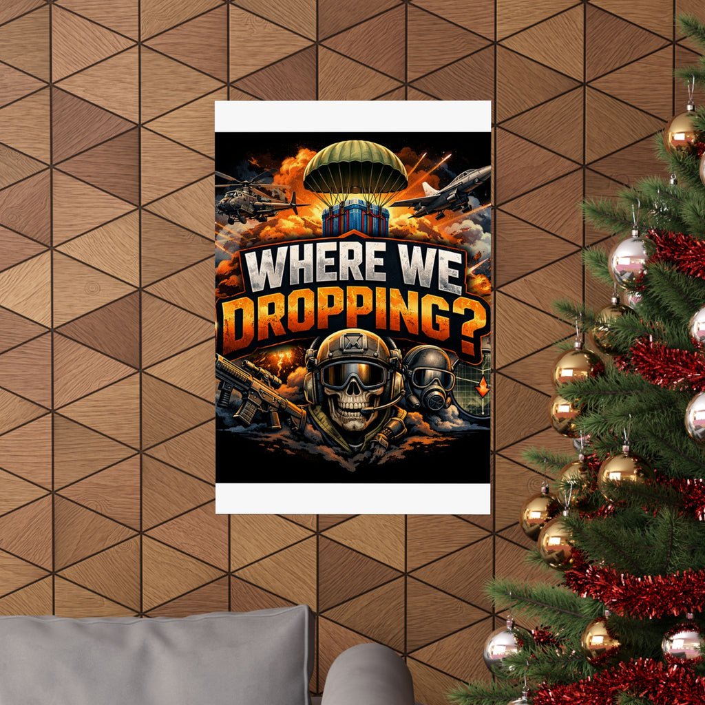 Where We Dropping? Matte Vertical Poster — Gaming Paratrooper Wall Art