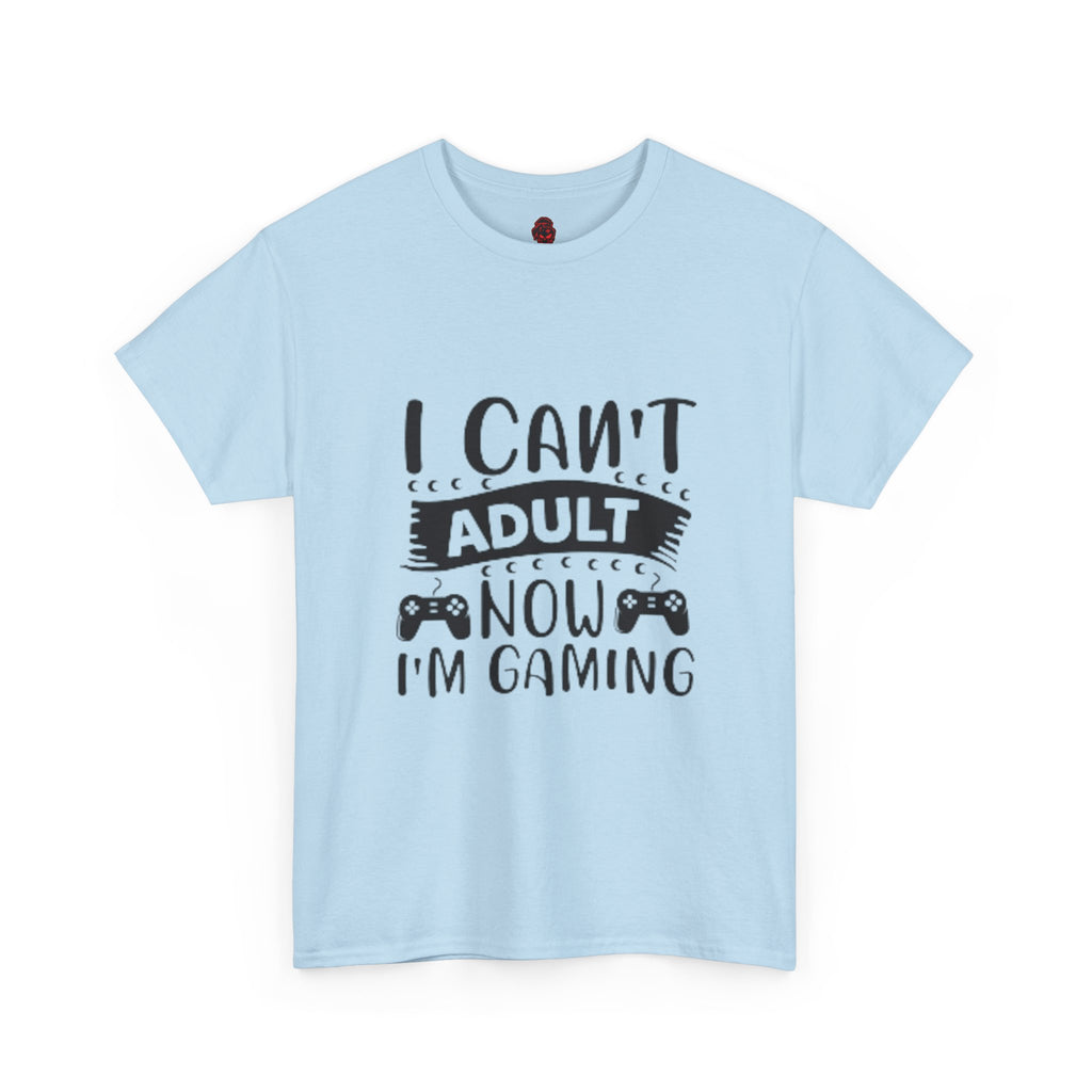 Gaming T-Shirt — "I Can't Adult Now, I'm Gaming" Funny Gamer Tee