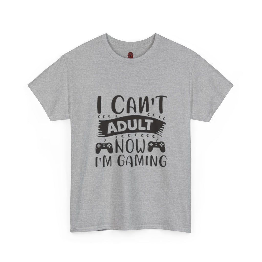 Gaming T-Shirt — "I Can't Adult Now, I'm Gaming" Funny Gamer Tee