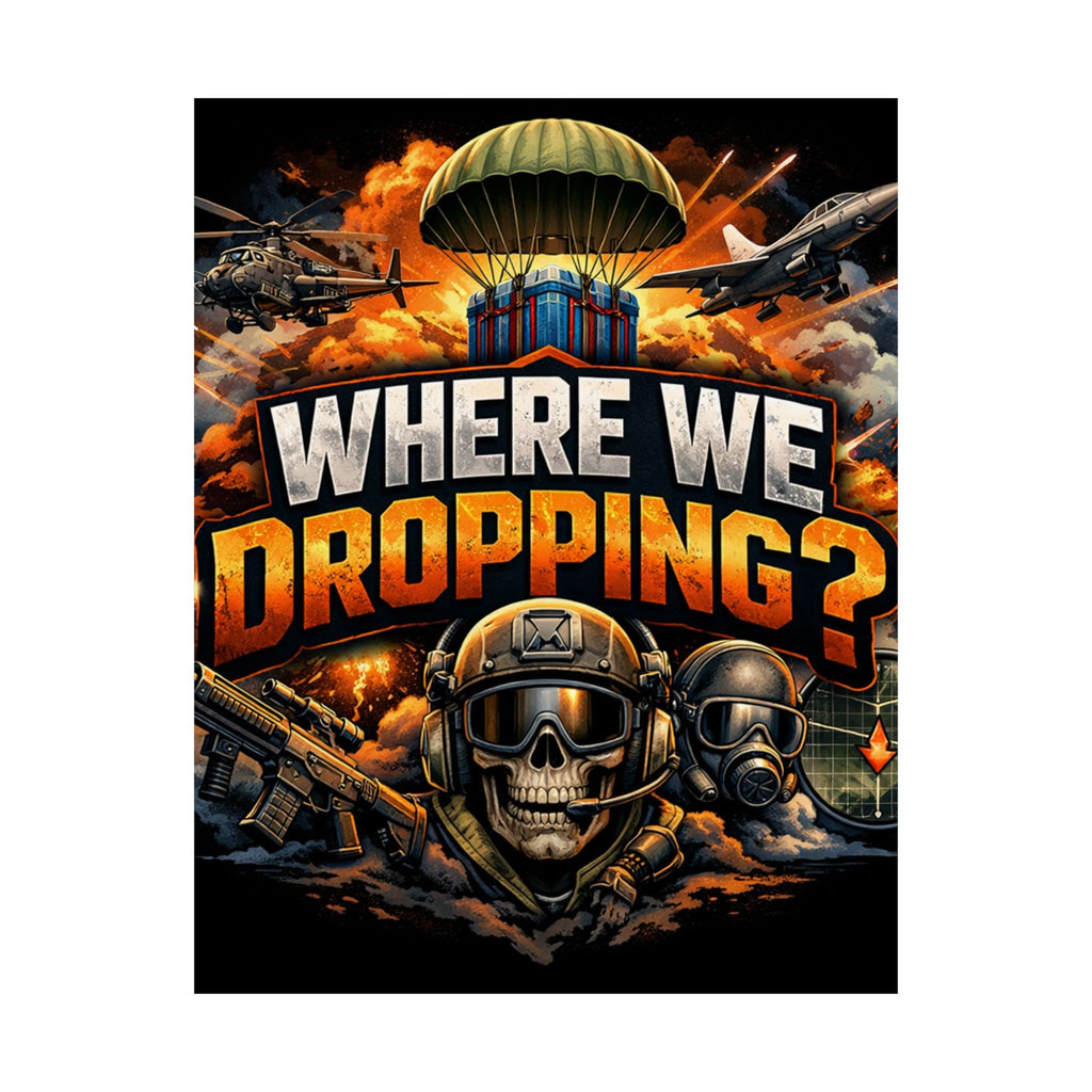 Where We Dropping? Matte Vertical Poster — Gaming Paratrooper Wall Art
